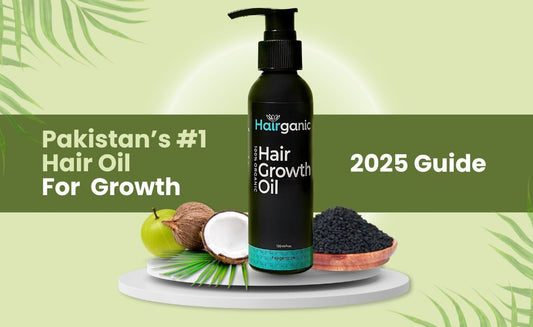 Best Hair Oil for Hair Growth in Pakistan – 2025 Guide - Hairganic